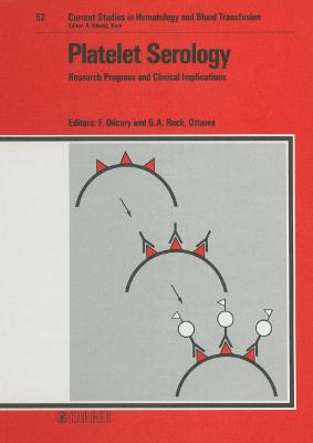 Platelet Serology - Decary, Francine (Editor), and Rock, Gail A (Editor)