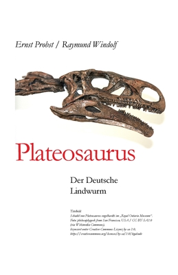 Plateosaurus: Der Deutsche Lindwurm - Windolf, Raymund, and Probst, Ernst