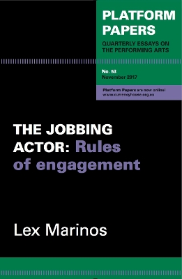 Platform Papers 53: The Jobbing Actor: Rules of engagement - Marinos, Lex