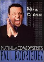 Platinum Comedy Series: Paul Rodriguez - Live in San Quentin