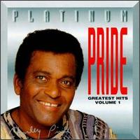 Platinum Pride: Greatest Hits, Vol. 1 - Charley Pride