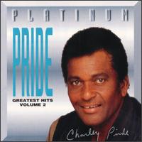 Platinum Pride: Greatest Hits, Vol. 2 - Charley Pride