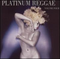 Platinum Reggae, Vol. 4 - Various Artists