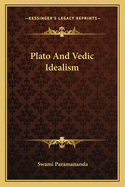 Plato and Vedic Idealism