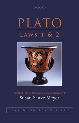 Plato: Laws 1 and 2 - Meyer, Susan Sauv (Translated by)