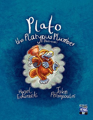 Plato the Platypus Plumber (Part-Time) - Edwards, Hazel, Med