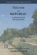 Plato: The Republic: A Dialogue Concerning Justice