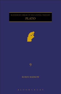 Plato - Barrow, Robin, Professor, and Bailey, Richard (Editor)