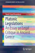 Platonic Legislations: An Essay on Legal Critique in Ancient Greece