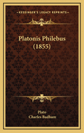 Platonis Philebus (1855)