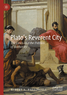 Plato's Reverent City: The Laws and the Politics of Authority