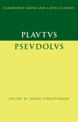 Plautus: Pseudolus - Christenson, David