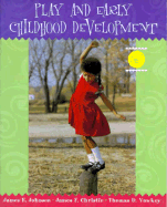 Play and Early Childhood Development - Johnson, James E, and Christie, James F, and Yawkey, Thomas D