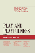 Play and Playfulness: Developmental, Cultural, and Clinical Aspects