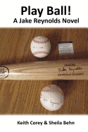 Play Ball!: A Jake Reynolds Novel