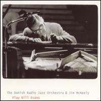 Play Bill Evans - James McNeely/Danish Radio Jazz Orchestra