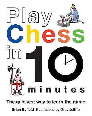 Play Chess in 10 Minutes - Byfield, Brian, and Jolliffe, Gray