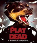 Play Dead [Blu-ray] - Peter Wittman