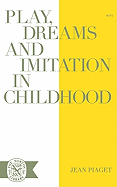 Play, dreams, and imitation in childhood.