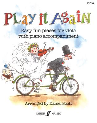 Play It Again: Easy Fun Pieces for Viola with Piano Accompaniment - Scott, Daniel, Dr.