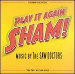 Play it Again Sham!