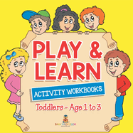 Play & Learn Activity Workbooks Toddlers - Age 1 to 3