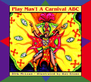 Play Mas'! a Carnival ABC - McLean, Dirk