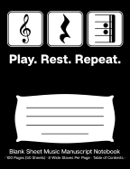 Play Rest Repeat Blank Sheet Music Manuscript Notebook: Music Composition Book for Music Students & Music Teachers; Play Rest Repeat Alto Clef Cover Design