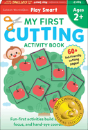 Play Smart My First Cutting 2+: Preschool Activity Workbook with 70+ Stickers: Ages 2, 3, 4 (Mom's Choice Award Winner)