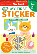 Play Smart My First Sticker Numbers, Colors, Shapes 2+: Preschool Activity Workbook with 250+ Stickers: Ages 2, 3, 4