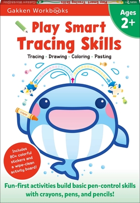 Play Smart Tracing Skills Age 2+: Preschool Activity Workbook with Stickers for Toddlers Ages 2, 3, 4: Learn Basic Pen-Control Skills with Crayons, Pens and Pencils (Full Color Pages) - Gakken Early Childhood Experts