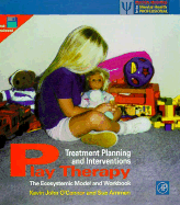 Play Therapy Treatment Planning and Interventions: The Ecosystemic Model and Workbook