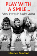 Play with a Smile: Funny Stories in Rugby League