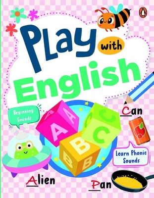 Play with English: First Practice Workbook Fun and Interactive English Learning Activities Capital and Small Letters, Vowels, Consonants, Phonics Sounds and More Ages 3+ [Penguin Early Learning Series] - Books, Penguin