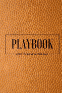 Playbook Keep Your Eye On The Ball - Writing Journal: (6 x 9) Notebook, 90 Lined Pages, Smooth Matte Cover