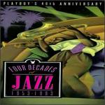 Playboy's 40th Anniversary: Four Decades of Jazz 1953-1993