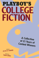 Playboy's College Fiction: A Collection of 21 Years of Contest Winners
