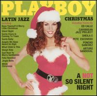Playboy's Latin Jazz Christmas: A Not So Silent Ni - Various Artists