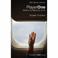 Player One: What Is to Become of Us: A Novel in Five Hours
