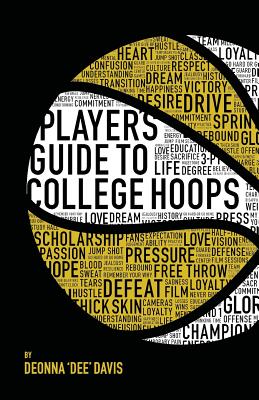 Player's Guide To College Hoops - Davis, Deonna, and Adell, Neal (Editor)