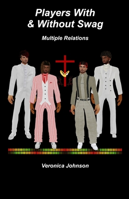 Players With & Without Swag: Multiple Relations - Johnson, Veronica T