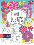Playful Designs Coloring Book: 18 Fun Designs + See How Colors Play Together + Creative Ideas
