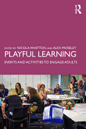 Playful Learning: Events and Activities to Engage Adults