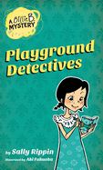 Playground Detectives: Volume 3