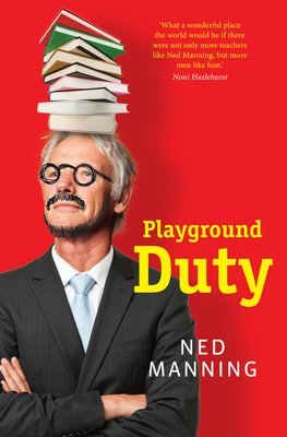 Playground Duty - Manning, Ned