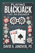 Playing Blackjack Like an Engineer