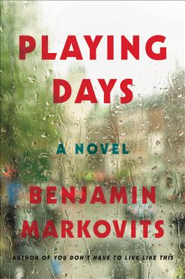 Playing Days - Markovits, Benjamin