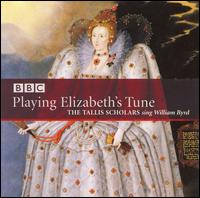 Playing Elizabeth's Tune - The Tallis Scholars (choir, chorus); Peter Phillips (conductor)