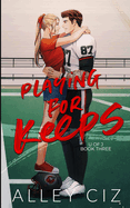Playing For Keeps: Illustrated Special Edition