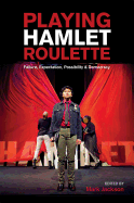 Playing Hamlet Roulette